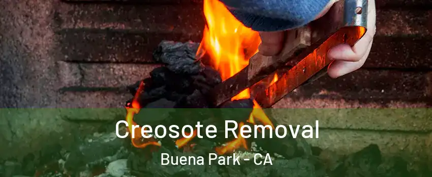  Creosote Removal Buena Park - CA