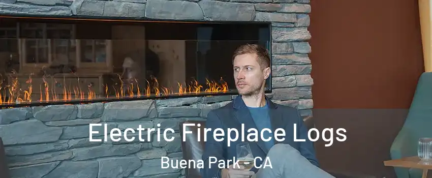  Electric Fireplace Logs Buena Park - CA