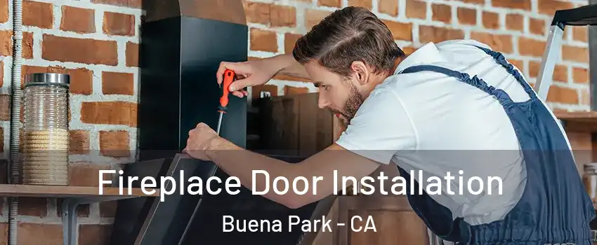  Fireplace Door Installation Buena Park - CA