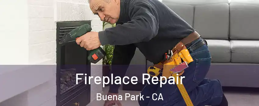  Fireplace Repair Buena Park - CA