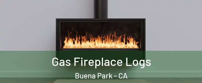  Gas Fireplace Logs Buena Park - CA