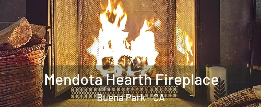  Mendota Hearth Fireplace Buena Park - CA
