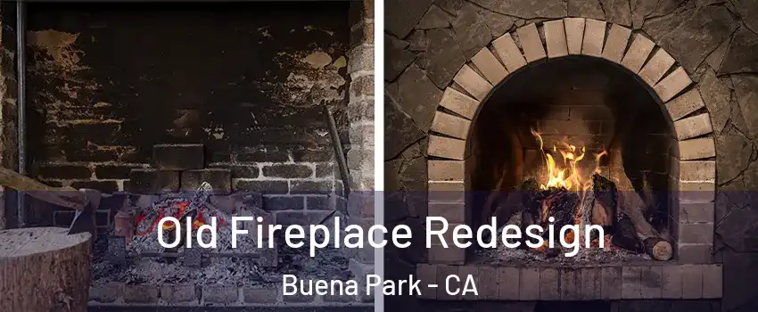  Old Fireplace Redesign Buena Park - CA